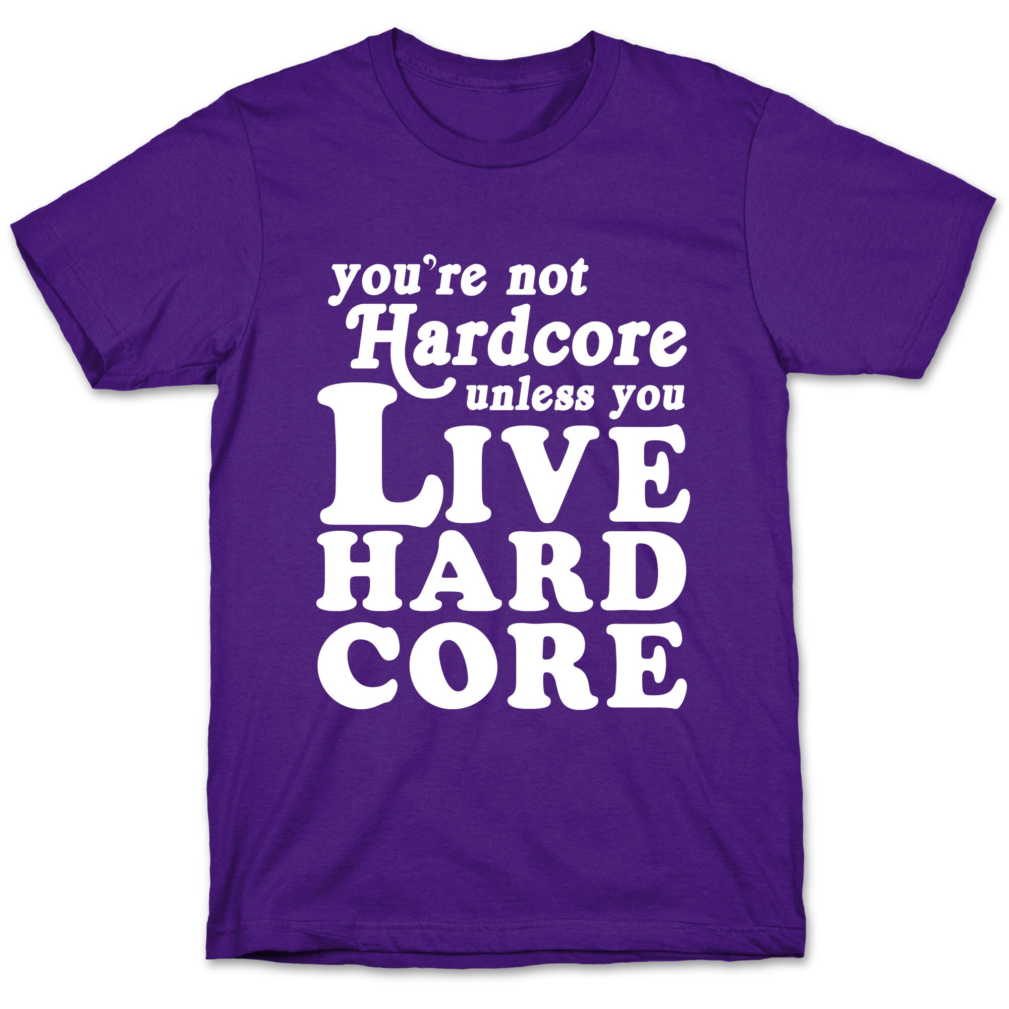 Live Hardcore T-Shirt
